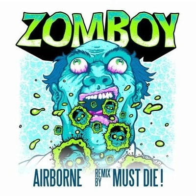 Airborne (MUST DIE! Remix) 專輯 Zomboy