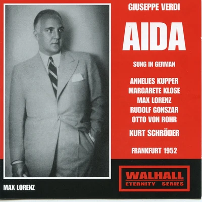 VERDI, G.: Aida [Opera] (Kupper, Klose, Lorenz, Hessen Radio Choir and Orchestra, Schröder) (Sung in German) (1952) 专辑 Orchester des Hessischen Rundfunks/Kurt Schröder