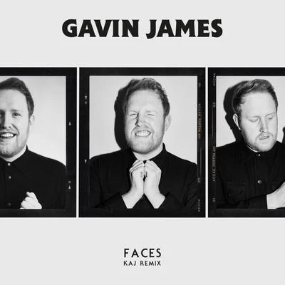 Faces (KAJ Remix) 專輯 Gavin James