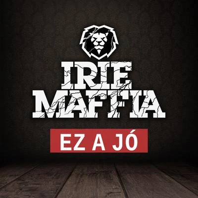 Ez a Jó 專輯 Irie Maffia