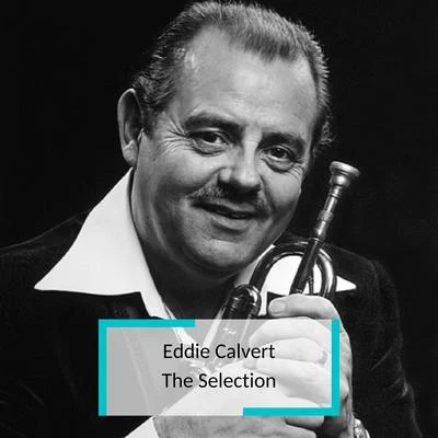 Eddie Calvert - The Selection 專輯 Orchestra