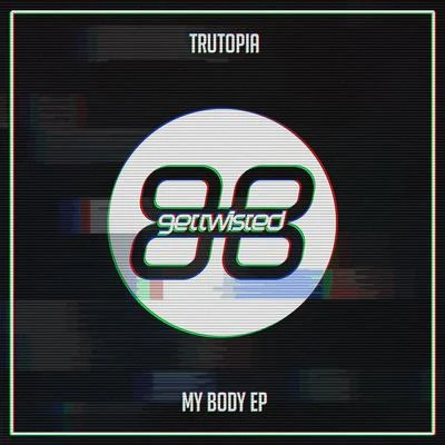 My Body EP 專輯 Trutopia/Twism/Diezel/Simon Kidzoo/Joel Jungell