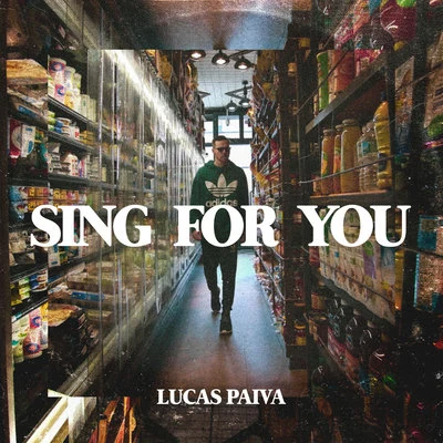 Sing For You 專輯 Lucas Paiva/ONA BEAT