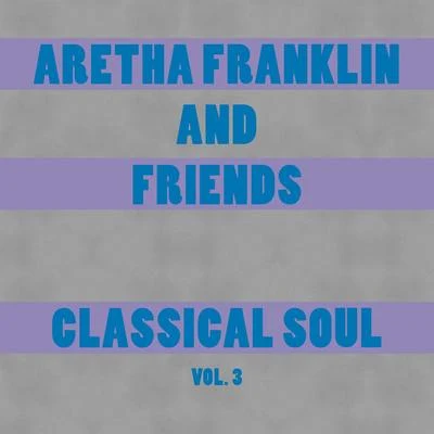 Classical Soul Vol. 3 专辑 Aretha Franklin