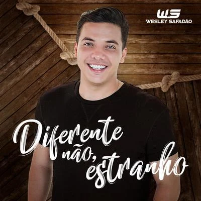 Diferente Não, Estranho 專輯 Wesley Safadão