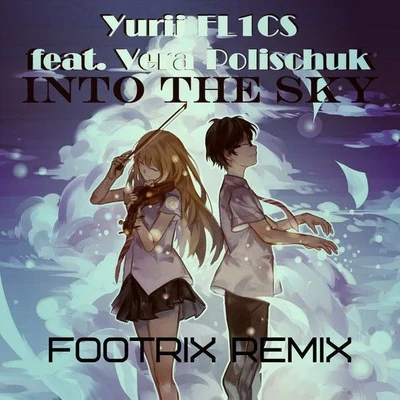 Into The Sky (FootriX Remix) 專輯 FootriX