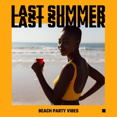 Last Summer Beach Party Vibes: Chillout Music Collection 2020 專輯 Inspiring Chillout Music Paradise/Conjunto de Música Chillout/Todays Hits