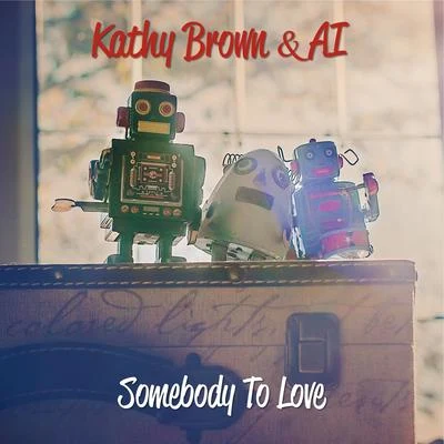 Somebody To Love (Radio Edit) 專輯 Kathy Brown