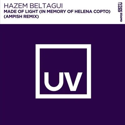 Made of Light (In Memory of Helena Copto) (Ampish Remix) 專輯 Hazem Beltagui