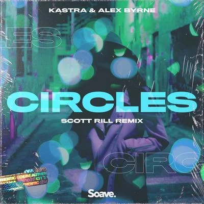 Circles (Scott Rill Remix) 專輯 Alex Byrne