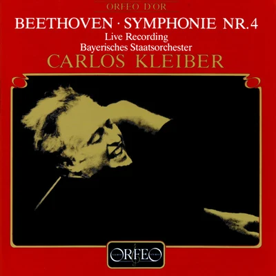 BEETHOVEN, L. van: Symphony No. 4 (Bavarian State Orchestra, C. Kleiber) 專輯 Carlos Kleiber