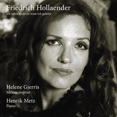 Helene Gjerris: Ich weiss nicht zu wem ich gehöre 專輯 Friedrich Hollaender