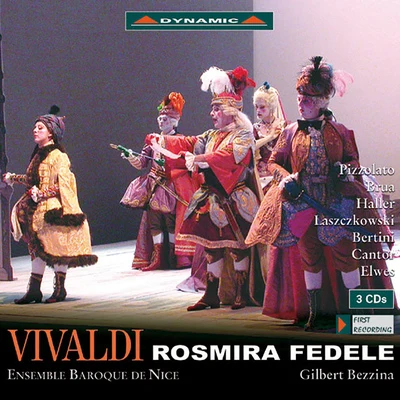 VIVALDI, A.: Rosmira fedele [Opera] (Pizzolato, Brua, Ensemble Baroque de Nice, Bezzina) 专辑 Carlo Lepore/Ugo Guagliardo/Soledad Cardoso/Luisa Maesso/Alberto Zedda