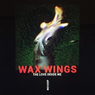 The Love Inside Me 专辑 Louisahhh/Wax Wings