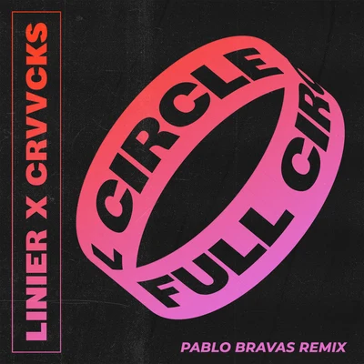 Full Circle (Pablo Bravas Remix) 專輯 Darla Jade/Crvvcks