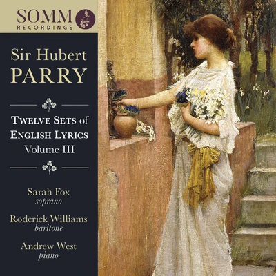 Parry: 12 Sets of English Lyrics, Vol. 3 專輯 Sarah Fox