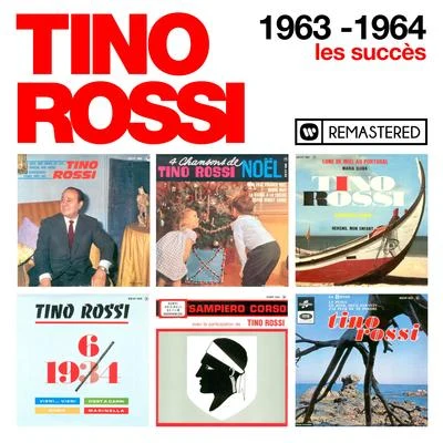 1963-1964 : Les succès (Remasterisé en 2018) 专辑 Tino Rossi/Lys Gauty/Andrex/Andre Claveau/Leo Marjane