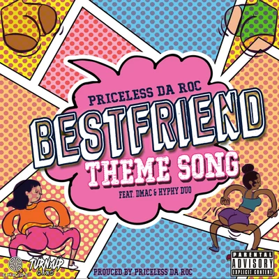 The Bestfriend Theme Song (feat. Dmac & Hyphy Duo) 專輯 Priceless da Roc/99 Percent/Furious/Clyde Carson