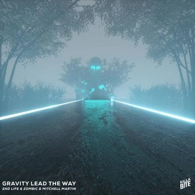 Gravity Lead The Way 专辑 Mitchell Martin/Svniivan