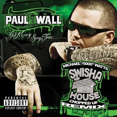 Get Money Stay True [SwishaHouse Chopped Up Remix] (U.S. Version) 专辑 Freck Billionaire/Lex Luger/Paul Wall/Tone Trump/Jean Deau