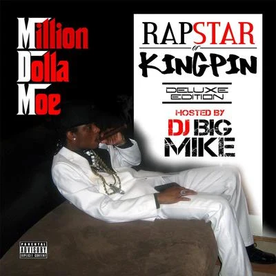 Rapstar or Kingpin (Deluxe Edition) 专辑 Million Dolla Moe/Max B