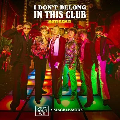 I Dont Belong In This Club (MOTi Remix) 專輯 Macklemore