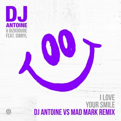 I Love Your Smile (DJ Antoine Vs Mad Mark Remix) 專輯 DJ Antoine