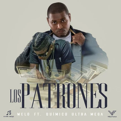 Los Patrones (feat. Quimico Ultra Mega) 专辑 Welo Fama/Alex Killer/JMO