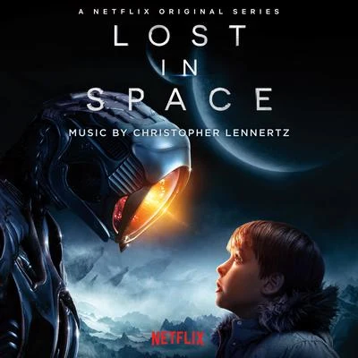 Christopher Lennertz Lost in Space (Original Series Soundtrack)