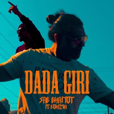 Dada Giri (feat. Bohemia) 專輯 Bohemia/Deep Jandu