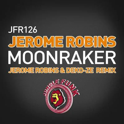 Jerome Robins Moonraker (Jerome Robin SD E KO-則remix) 歌詞