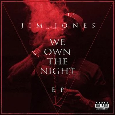 Jim Jones We Own the Night