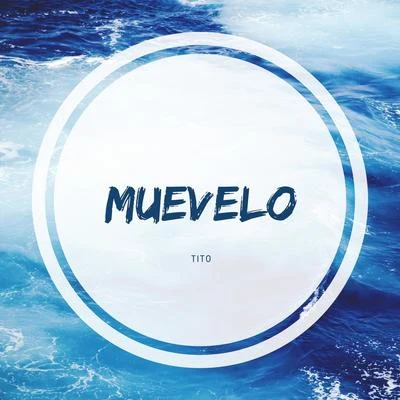 Muevelo 專輯 Tito/Nach/Isaac/29/El Santo