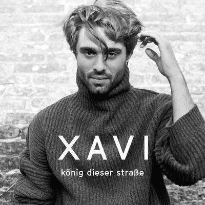 König dieser Straße 专辑 Xavi/Valentine/Harvie