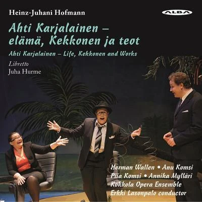 Hoffmann: Ahti Karjalainen 专辑 Tero Tavaila/Reijo Tunkkari/Meeri Pulakka/Aglepta Choir/The Pulakka Quartet