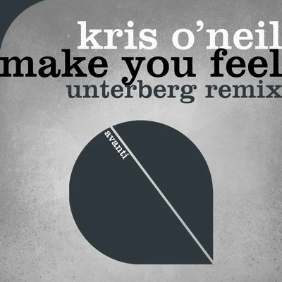 Make You Feel (Unterberg Remix) 專輯 Kiholm/Kris ONeil