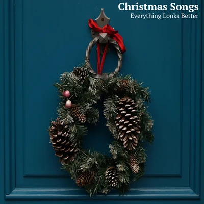 Everything Looks Better (At Christmas Time) 專輯 Christmas Songs/Christmas Hits/Christmas Favourites