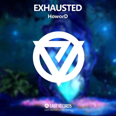 EXHAUSTED(Original Mix） 專輯 HoworD