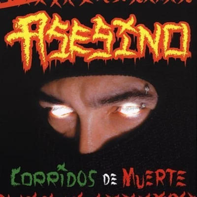 Corridos de Muerte 專輯 Asesino/Jking/Almighty