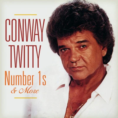 Number 1&#x27;s and More 专辑 Conway Twitty