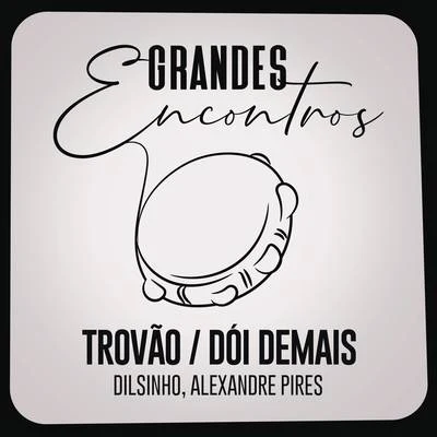 TrovãoDói Demais 專輯 Alexandre Pires