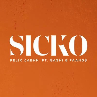 SICKO 專輯 Felix Jaehn/Rosé/D.R/Galaxyano