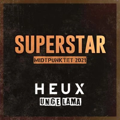 Superstar (Midtpunktet 2021) 专辑 HEUX