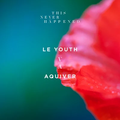 Aquiver 專輯 Le Youth/Tailor/Emily Falvey/RBBTS/Sultan & Ned Shepard