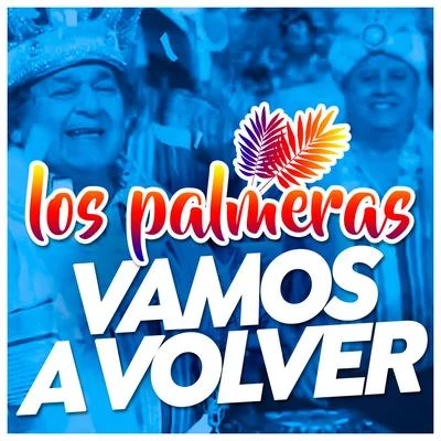 Vamos A Volver (Single) 专辑 Los Palmeras/Lila Downs