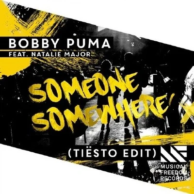 BOBBY PUMA Someone Somewhere (Tiesto Edit)