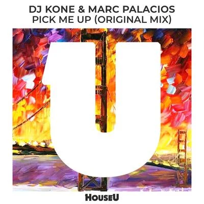 Pick Me Up 專輯 Dj Kone/Marc Palacios