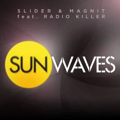 Sunwaves 专辑 Slider & Magnit