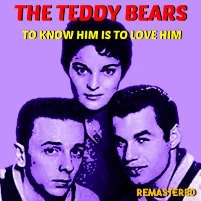 To Know Him Is to Love Him (Remastered) 專輯 The Teddy Bears