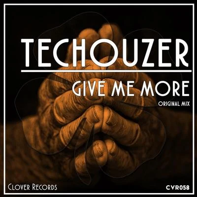 Give Me More 專輯 TecHouzer/Toni Carrillo/Le Roi Carmona